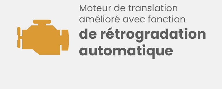Moteur de translation amélioré avec fonction de rétrogradation automatique